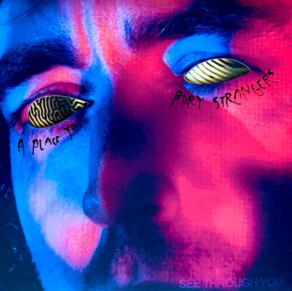 Place to Bury Strangers – See Through You (Yellow Vinyl W/ Black Marble) (I) 🇺🇸