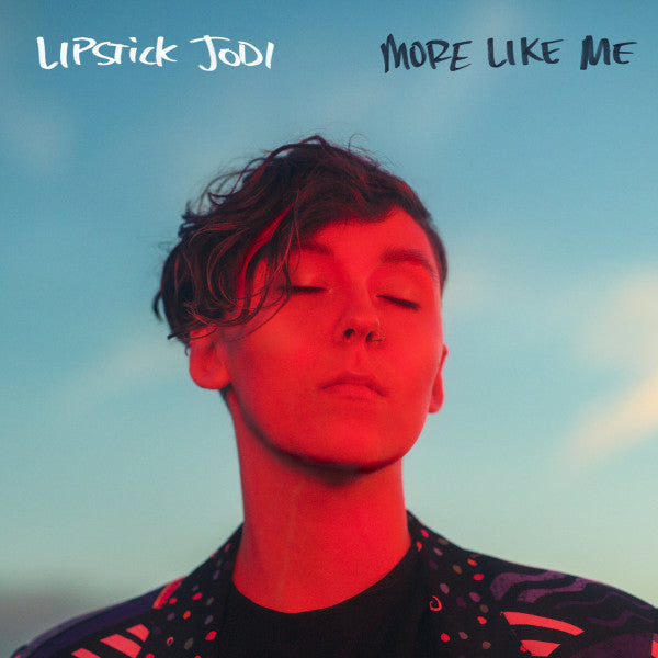 Lipstick Jodi – More Like Me (Red Translucent Vinyl) 🇺🇸