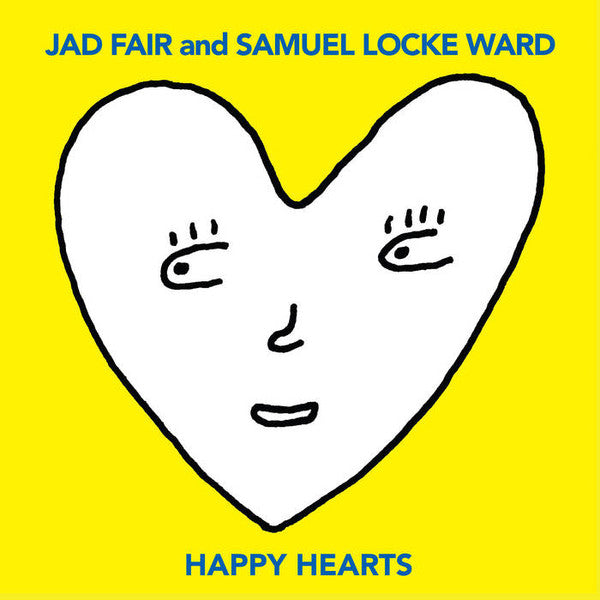 Jad & Samuel Locke Ward Fair – Happy Hearts (Yellow Vinyl) 🇺🇸