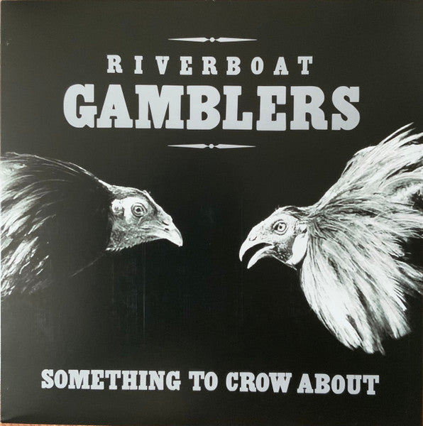 Riverboat Gamblers – Something to Crow About (20TH Ann. Reissue) 🇺🇸