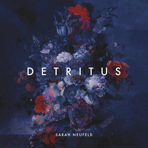 Sarah Neufeld – Detritus 🇺🇸
