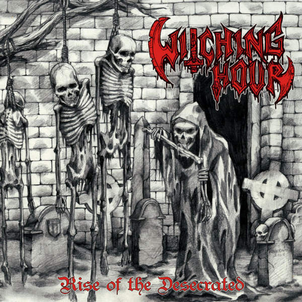Witching Hour – Rise Of The Desecrated 🇺🇸