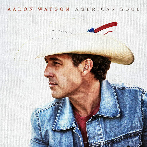 Aaron Watson – American Soul 🇺🇸