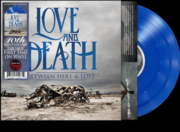 Love & Death – Between Here & Lost (10TH Anniversary Edition) (Transparent Blue Vinyl) (I) 🇺🇸