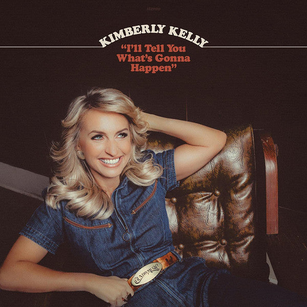 Kimberly Kelly – I'll Tell You What's Gonna Happen 🇺🇸