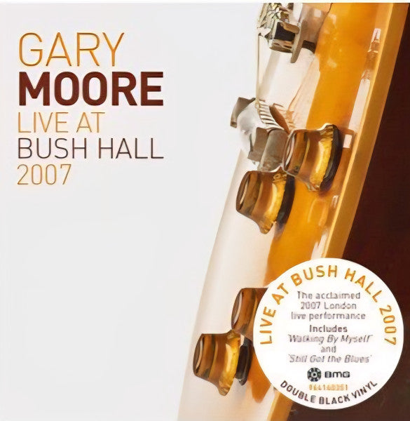 Gary Moore – Live at Bush Hall 2007 (2LP) 🇺🇸