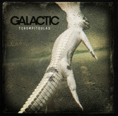Galactic – Tchompitoulas (Color Vinyl) 🇺🇸