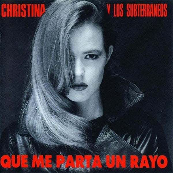 Christina & Christina Y Los Subterraneos Rosenvinge – Que Me Parta Un Rayo (Import) 🇺🇸