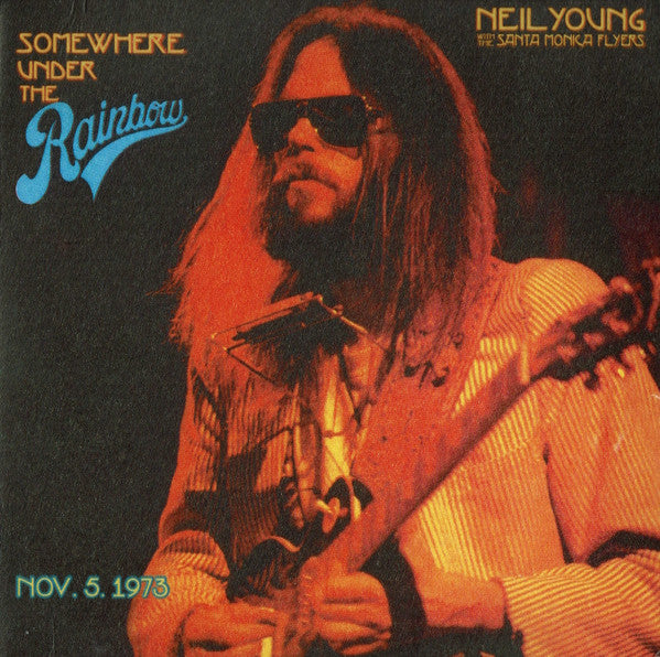 Neil with the Santa Monica Flyers Young – Somewhere Under the Rainbow 1973 (2CD) [CD Nuevo] 💿 🇺🇸