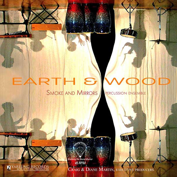 Smoke & Mirrors Percussion Ensemble – Earth & Wood (180G) 🇺🇸