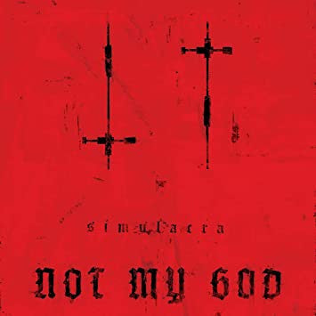 Not My God – Simulacra (Limited Edition) 🇺🇸