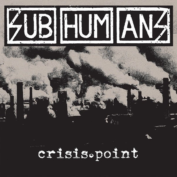 Subhumans – Crisis Point 🇺🇸