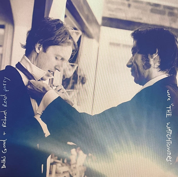 Dallas + Richard Reed Parry Good – Were the Watchtowers (White Vinyl) (RSD) 🇺🇸