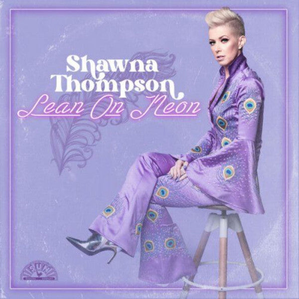 Shawna Thompson – Lean on Neon (Orchid Vinyl)] 🇺🇸