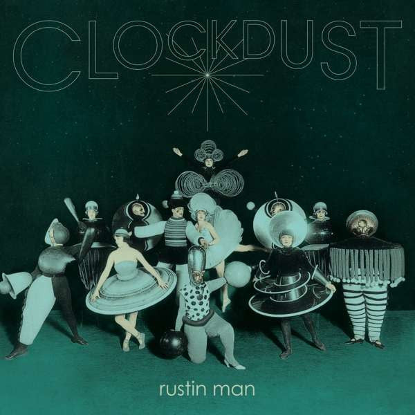 Rustin Man – Clockdust (DL Card) 🇺🇸