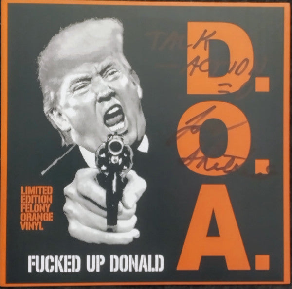 Doa – Fucked Up Donald (Felony Orange Vinyl) 🇺🇸