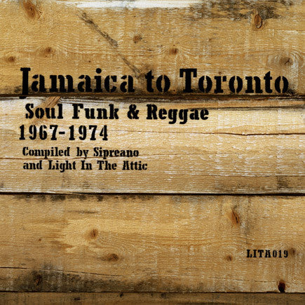 Various Artists – Jamaica to Toronto: Soul, Funk & Reggae 1967-1974 (2LP/45RPM) 🇺🇸