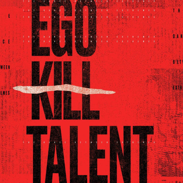 Ego Kill Talent – Dance Between Extremes 🇺🇸
