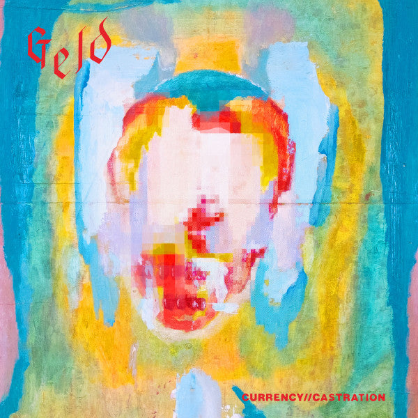 Geld – Currency Castration (Blood Red Vinyl) 🇺🇸