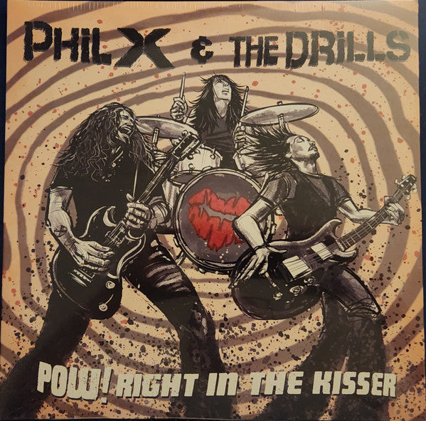 Phil X & the Drills – Pow !! Right in the Kisser 🇺🇸