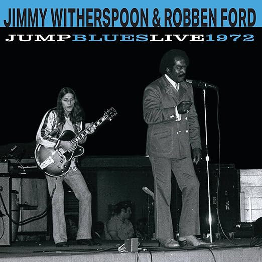 Jimmy & Robben Ford Witherspoon – Jump Blues Live 1972 (Cobalt Blue Vinyl) (I) 🇺🇸