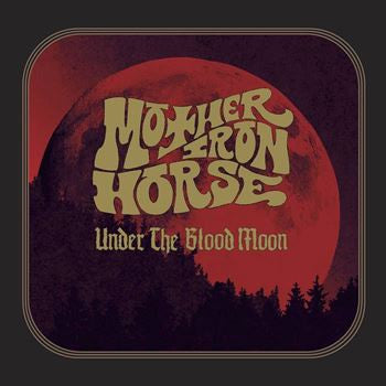Mother Iron Horse – Under the Blood Moon 🇺🇸