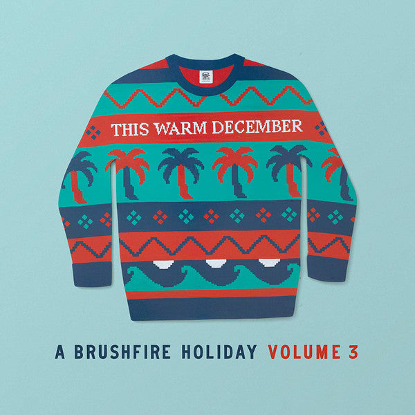 Various Artists – This Warm December, a Brushfire Holiday VOL. 3 🇺🇸