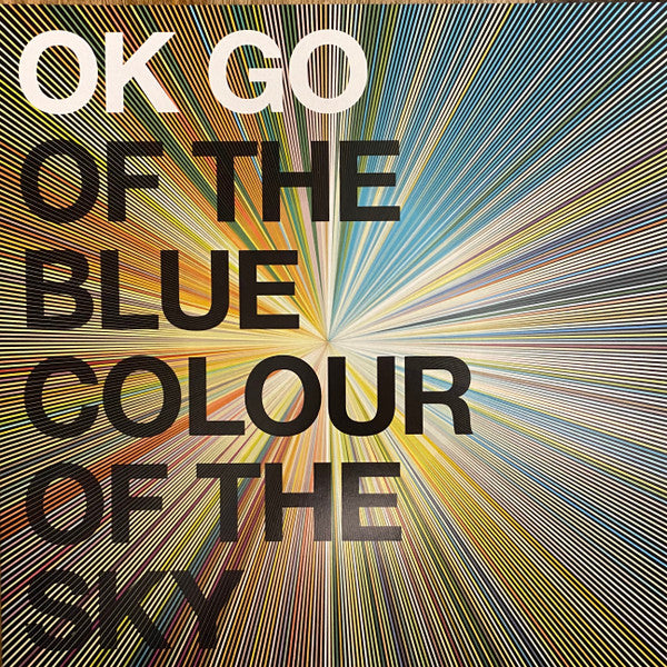 OK Go – Of the Blue Colour of the Sky (Color Vinyl) 🇺🇸