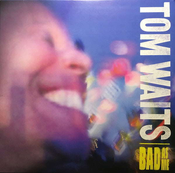 Tom Waits – Bad as Me 🇺🇸