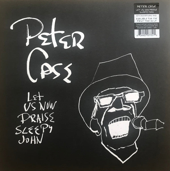 Peter Case – Let US Now Praise Sleepy John (15TH Anniversary Edition) 🇺🇸