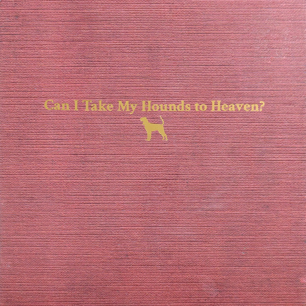 Tyler Childers – Can I Take My Hounds to Heaven? (3LP) 🇺🇸