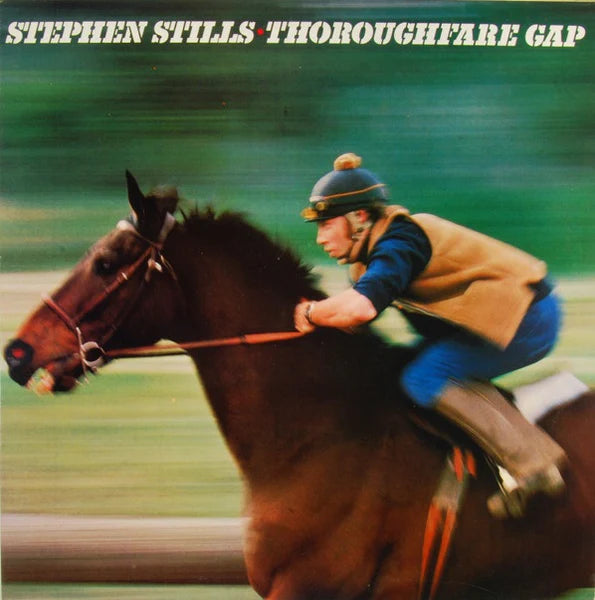 Stephen Stills – Thoroughfare Gap